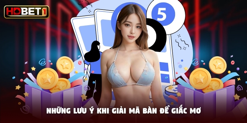 Những lưu ý khi giải mã bàn đề giấc mơ Những lưu ý khi giải mã bàn đề giấc mơ