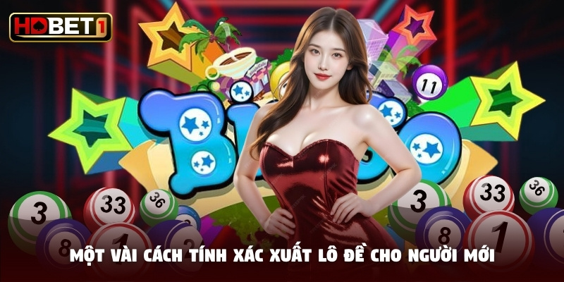 Một vài cách tính xác suất lô đề cho người mới Một vài cách tính xác suất lô đề cho người mới
