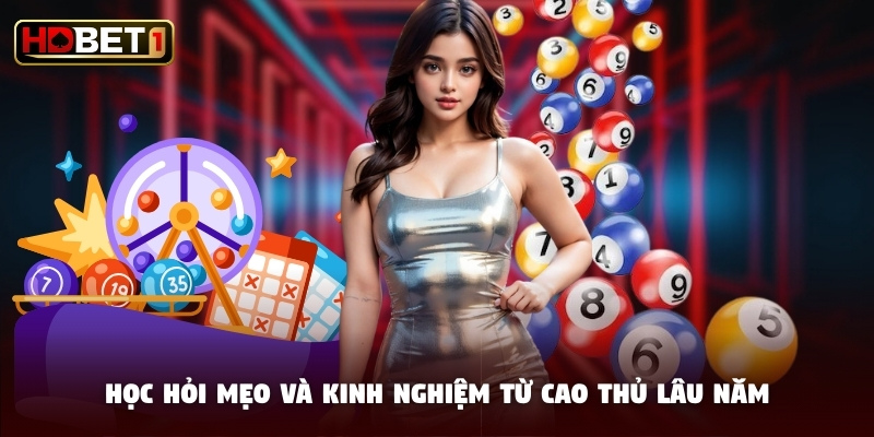 Học hỏi mẹo và kinh nghiệm từ cao thủ lâu năm Học hỏi mẹo và kinh nghiệm từ cao thủ lâu năm