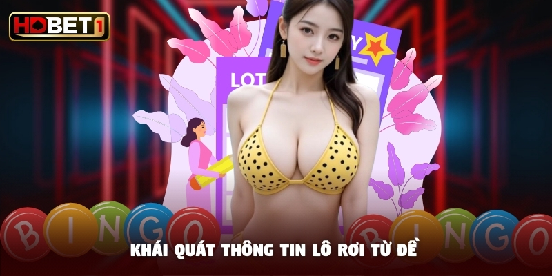Khái quát thông tin lô rơi từ đề