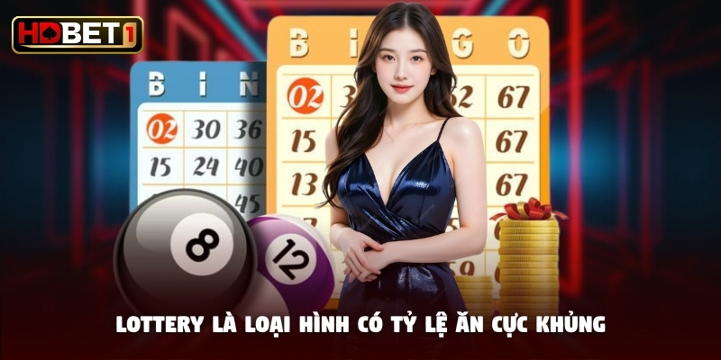Lottery là loại hình có tỷ lệ ăn cực khủng Lottery là loại hình có tỷ lệ ăn cực khủng